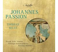 Gottinger Barockorchester; Antonius Adamske; Dantes Diwiak; Johannes Euler; Janno Scheller - Thomas Selle: St John Passion