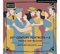 Gottlieb Wallisch - 20th Century Foxtrots Vol. 4 - France and Belgium
