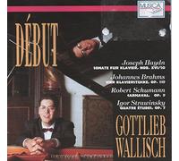 Gottlieb Wallisch - Debut (Werke Von Haydn, Brahms, Schumann und Strawinsky)