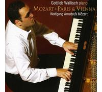 Gottlieb Wallisch - Mozart; Paris And Vienna