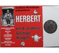 GOTTLIEB WENDEHALS - GOTTLIEB WENDEHALS präsentiert: HERBERT und andere lustige Vögel / BOURBON SKIFFLE COMPANY / TRUCK STOP / FIPS ASMUSSEN / RENTNERBAND / INGRID STEEGER / UND ANDERE / Bildhülle / metronome # 0060.277 / Club-Edition 310417 / Deutsche Pressung / 12" Vinyl Langspiel Schallplatte
