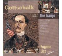 Gottschalk: The Banjo & Other Creole Ballads, Cuban Dances, Etc.