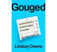 Gouged : The End of a Fair Price