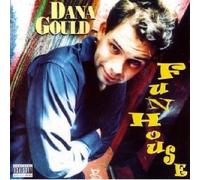 Gould, Dana - Fun House