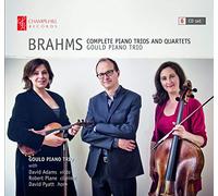 Gould Piano Trio: David Adams - Brahms: Complete Piano Trios And Quartets