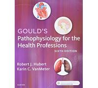 Gould's Pathophysiology for the Health Professions – Saunders