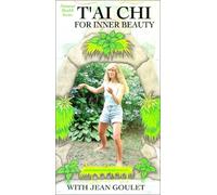 Goulet, Jean - Tai Chi for Inner Beauty