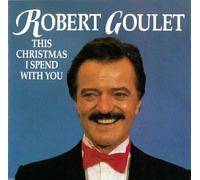 Goulet, Robert - This Christmas I Spend With