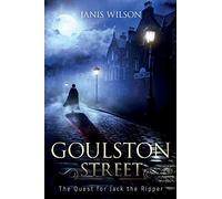Goulston Street: The Quest for Jack the Ripper