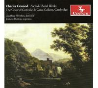 GOUNOD/CHOIR OF GONVILLE/WEBBER/BURTON - Sacred Choral Works