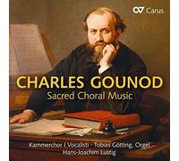 Hans-Joachim Lustig, Tobias Götting & Kammerchor I Vocalisti – Charles Gounod: Sacred Choral Music – Carus