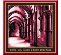 Gounod: Missa Solomnis & Rossini: Stabat Mater