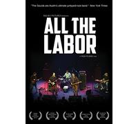 All the Labor: The Story of the Gourds [DVD] [2013]