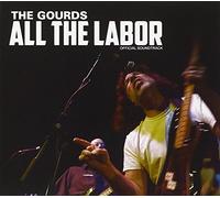 Gourds - All the Labor: The Story of the Gourds (Ost)
