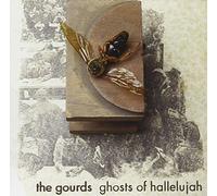 Gourds - Ghosts Of Hallelujah