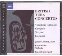 Gourlay:R Blt Sin:Sutherland - BRITISH TUBA CONCERTOS
