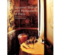 Gourmet Bistros and Restaurants of Paris: The City's Finest Tables