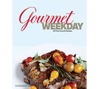 Gourmet Weekday: All-time Favorite Recipes