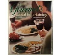 Gourmet's Casual Entertaining: Easy Year-Round Menus for Family and Friends