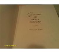 Gourmet's Old Vienna Cookbook: A Viennese Memoir