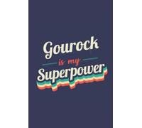 Gourock Is My Superpower: A 6x9 Inch Softcover Diary Notebook With 110 Blank Lined Pages. Funny Gourock Journal to write in. Gourock Gift and SuperPower Design Slogan