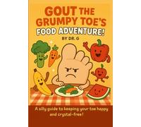 Gout the Grumpy Toe's Food Adventure!
