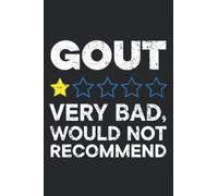 Gout Very Bad Would Not Recommend Journal Notebook: Notebook Journal gift for tracking Gout attack and for tracking food intake for people with gout. Journal Notebook 6x9 inches, 120 pages.