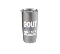 Gout Wouldn't Recommend Funny Gout Arthritis Apparel Stainless Steel Insulated Tumbler