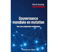Gouvernance mondiale en mutation: vers une coopération multipolaire