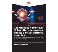 Gouvernance numérique et fourniture de services publics dans les sociétés avancées: & Un examen critique de la théorie de la guerre juste de saint Thomas d'Aquin