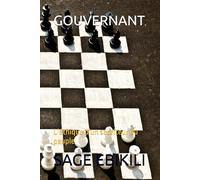 GOUVERNANT: L’éthique d’un serviteur du peuple: 3 (L’Ecriture est une arme)