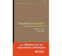 Gouverner le climat ? - 20 ans de négociations international: Vingt ans de négociations internationales