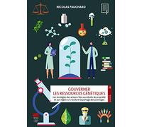 Gouverner les ressources génétiques: Les stratégies des acteurs face aux droits de propriété et aux règles sur l'accès et le partage des avantages