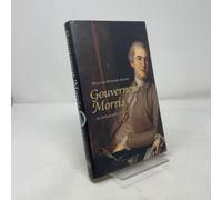 Gouverneur Morris - An Independent Life