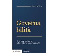 Governabilità. Il grande equivoco delle riforme costituzionali (Serie blu)