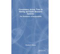 Governance Across Time in Mining and Earth Resource Systems: The Persistence of Responsibility