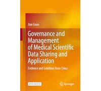 Governance and Management of Medical Scientific Data Sharing and Application: Evidence and Solutions from China