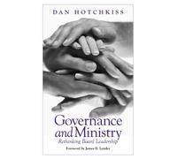 Governance and Ministry: Rethinking Board Leadership
