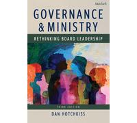 Governance and Ministry : Rethinking Board Leadership