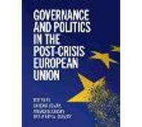 Governance and Politics in the Post-Crisis European Union