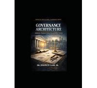 Governance Architecture: Authority, Financial Order & Accountability Systems (Executive Institutional Framework Series)