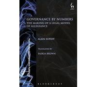 Governance by Numbers: The Making of a Legal Model of Allegiance: 20 (Hart Studies in Comparative Public Law)