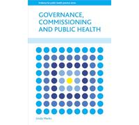 Governance, commissioning and public health (Evidence for Public Health Practice)