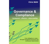 Governance & Compliance: transparent - effective - value-creating