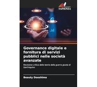 Governance digitale e fornitura di servizi pubblici nelle società avanzate: Revisione critica della teoria della guerra giusta di Sant'Aquino