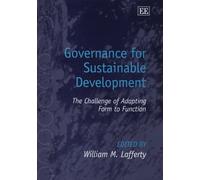 Governance for Sustainable Development: The Challenge of Adapting Form to Function