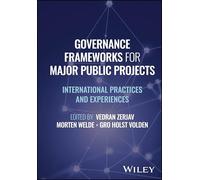 Governance Frameworks for Major Public Projects: International Practices and Experiences