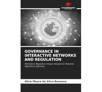 Governance in Interactive Networks and Regulation: Mandatory Regulatory Impact Analysis for Brazilian Regulatory Agencies