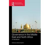 Governance in the Middle East and North Africa: A Handbook (Routledge International Handbooks)