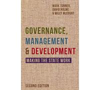 Governance, Management and Development: Making the State Work